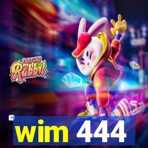wim 444